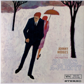 Johnny Hodges And His Orchestra – Blues A-Plenty